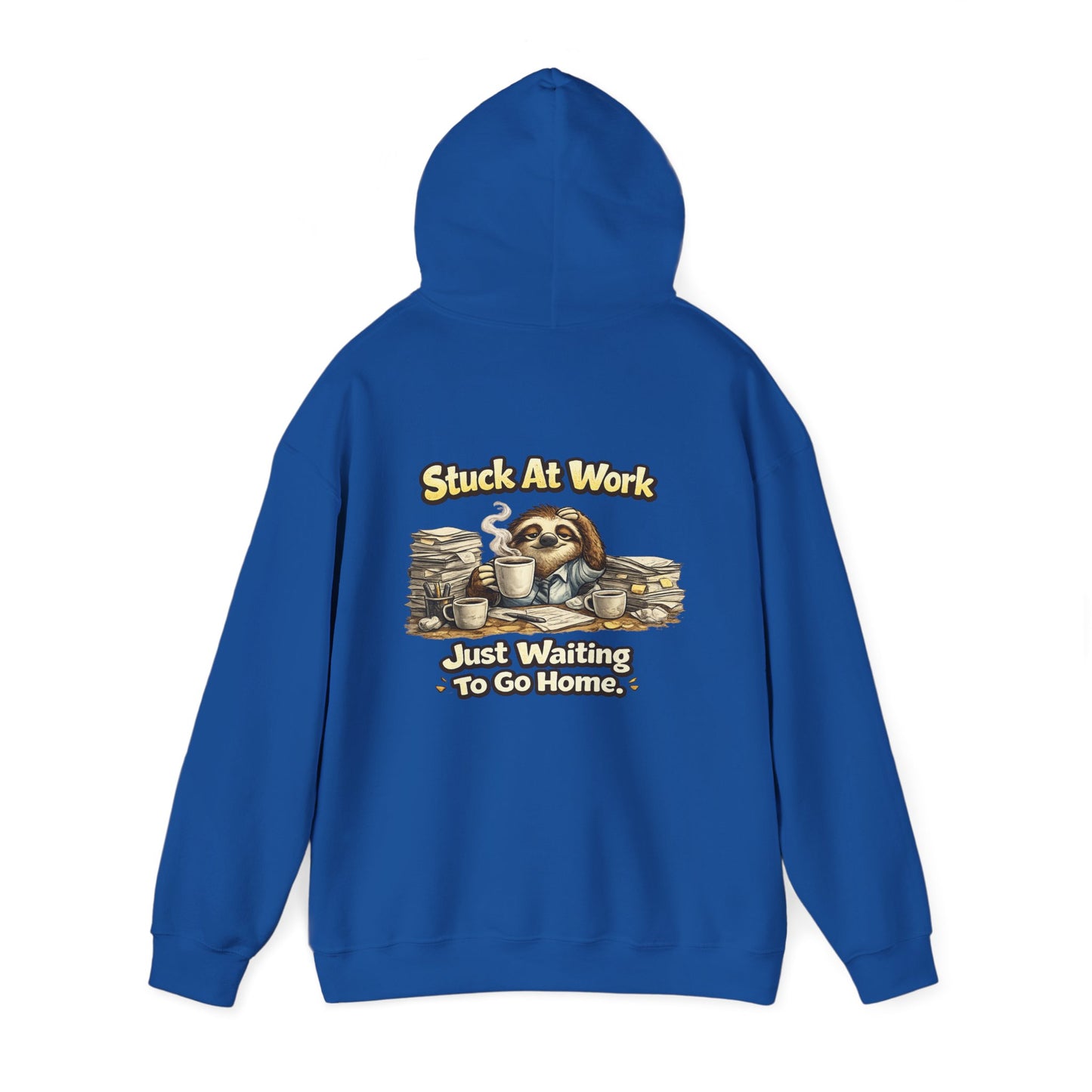 Unisex Heavy Blend™ Hooded Sweatshirt "STUCK AT WORK"