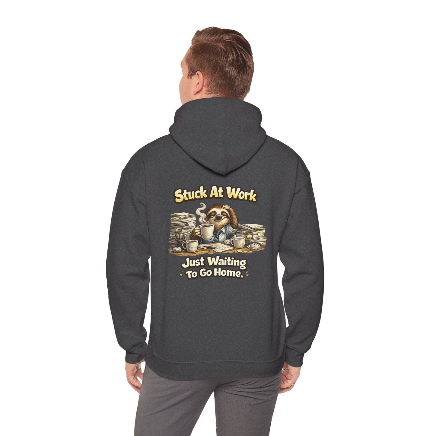 Unisex Heavy Blend™ Hooded Sweatshirt "STUCK AT WORK"