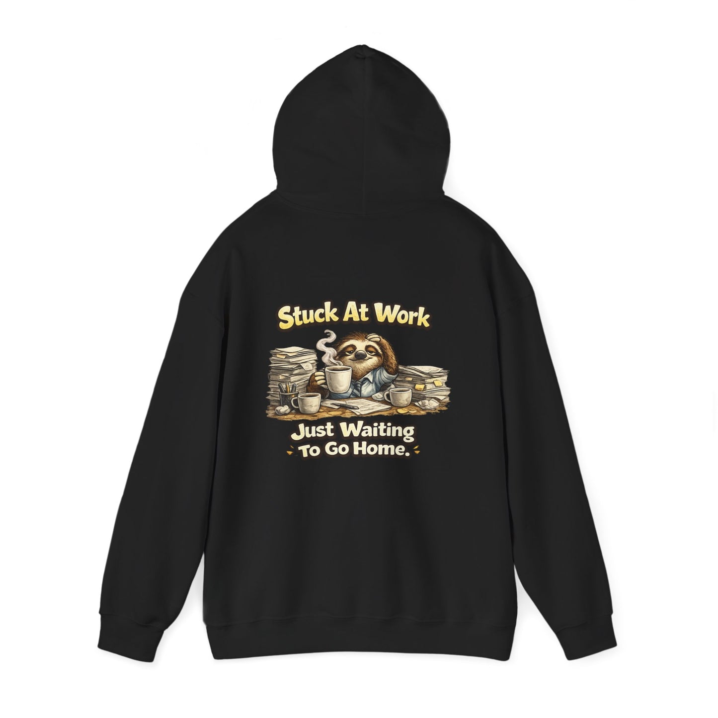 Unisex Heavy Blend™ Hooded Sweatshirt "STUCK AT WORK"