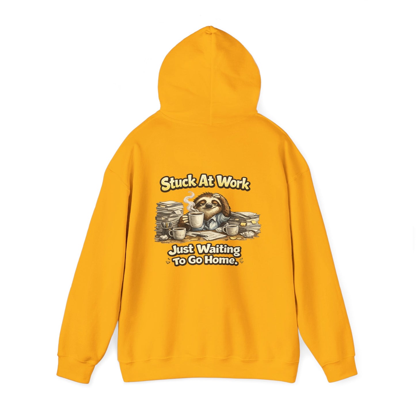 Unisex Heavy Blend™ Hooded Sweatshirt "STUCK AT WORK"