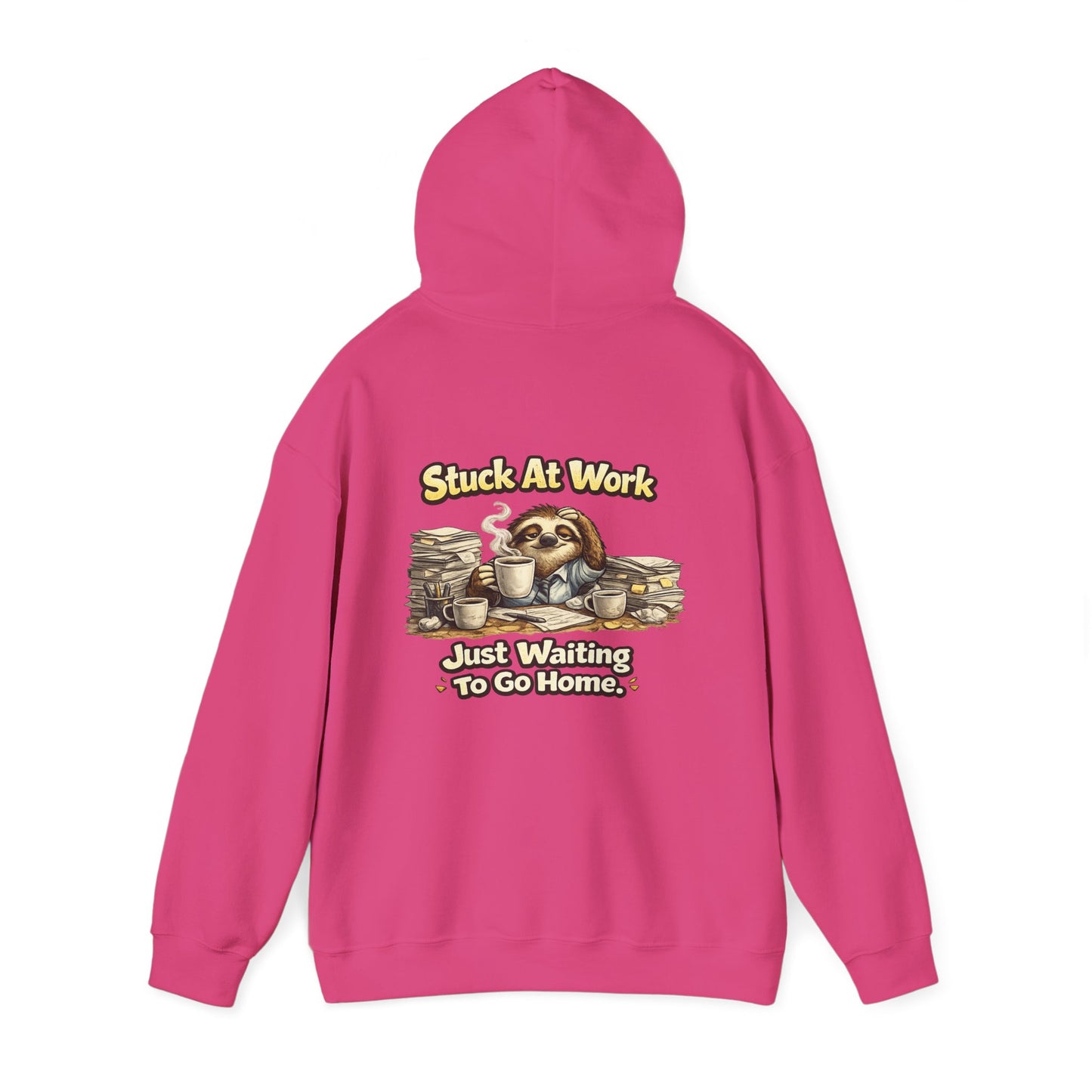 Unisex Heavy Blend™ Hooded Sweatshirt "STUCK AT WORK"