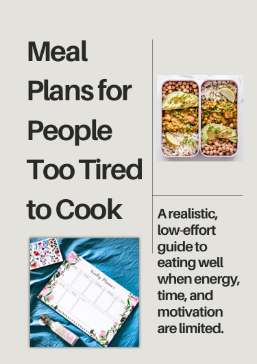 Meal Plans for People Too Tired to Cook